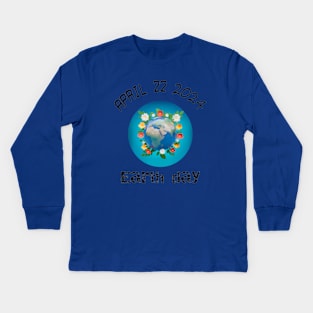 April 22 Earth Day. Kids Long Sleeve T-Shirt